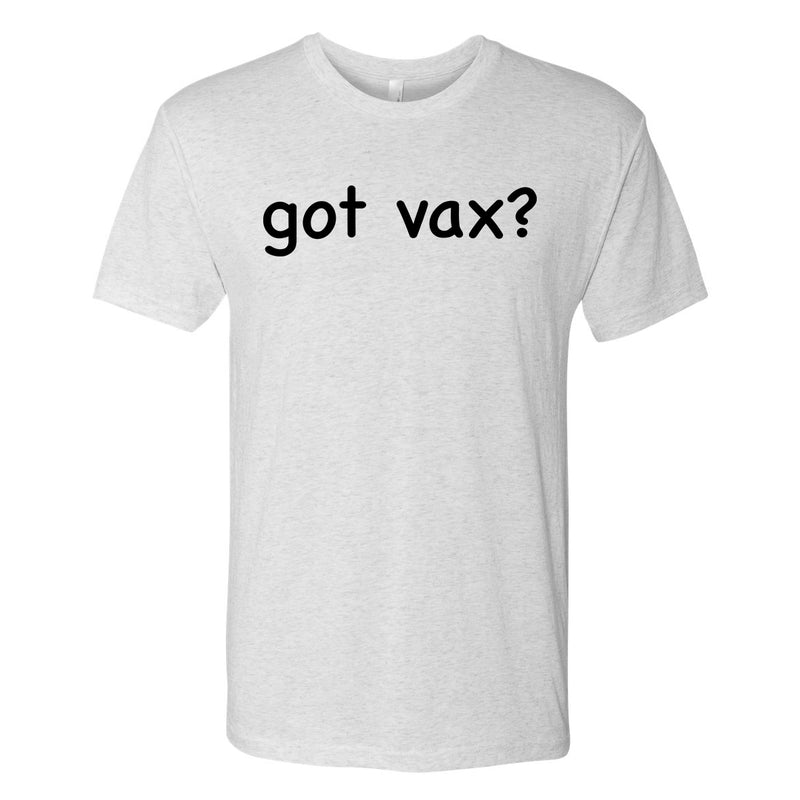 Got Vax? Unisex Triblend T-Shirt - Heather White