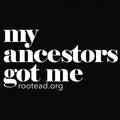 My Ancestors Got Me Triblend T-Shirt- Black