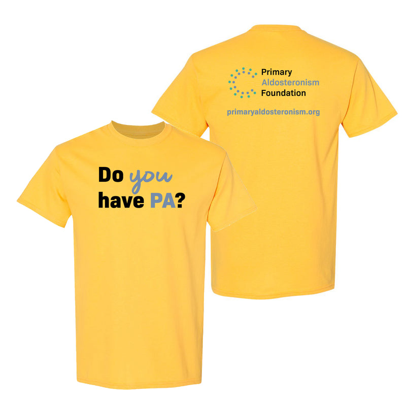 Primary Aldosteronism Foundation Do You Have PA Adult T-Shirt- Daisy